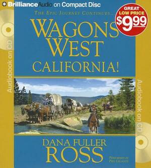 Wagons West California! by Dana Fuller Ross