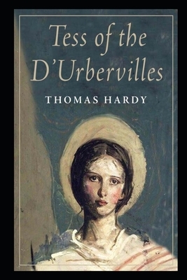 Tess of the d'Urbervilles By Thomas Hardy The New Fully Annotated Edition by Thomas Hardy