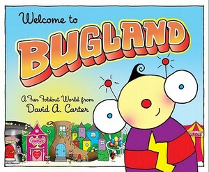 Welcome to Bugland by David A. Carter
