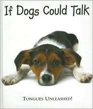 If Dogs Could Talk: Tongues Unleashed! by Joel Zadak