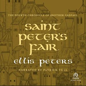 St. Peter's Fair: The Fourth Chronicle of Brother Cadfael by Ellis Peters
