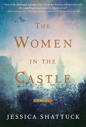 The Women in the Castle by Jessica Shattuck