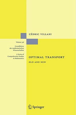 Optimal Transport: Old and New by Cédric Villani