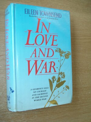 In Love and War by Eileen Townsend