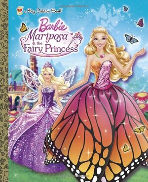 Barbie: Mariposa and the Fairy Princess by Kristen L. Depken