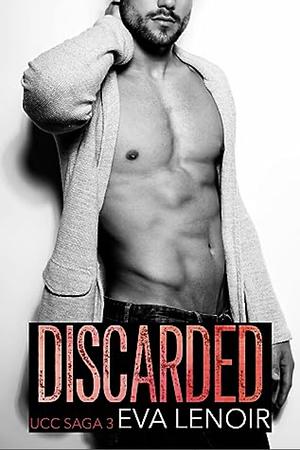 Discarded  by Eva LeNoir