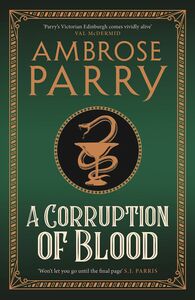 A Corruption of Blood by Ambrose Parry