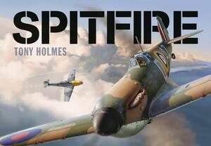 Spitfire by Tony Holmes