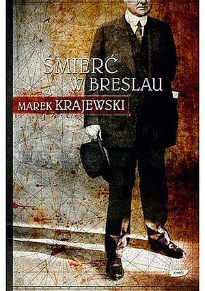 Śmierć w Breslau by Marek Krajewski