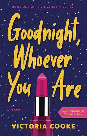 Goodnight, Whoever You Are: A Novel by Victoria Cooke