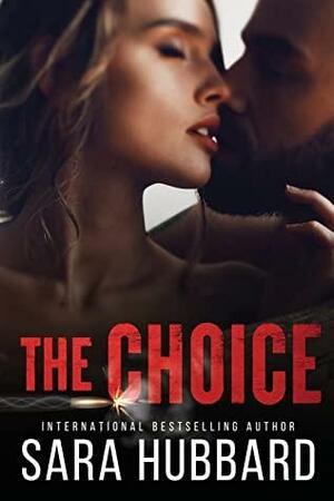 The Choice by Sara Hubbard