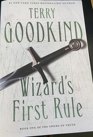 By Terry Goodkind - Wizard's First Rule by Terry Goodkind, Terry Goodkind