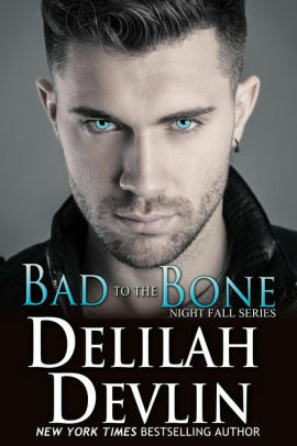 Bad to the Bone by Delilah Devlin