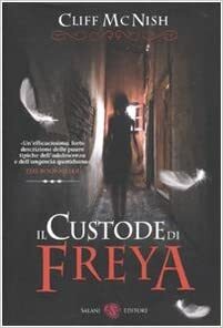 Il custode di Freya by Cliff McNish