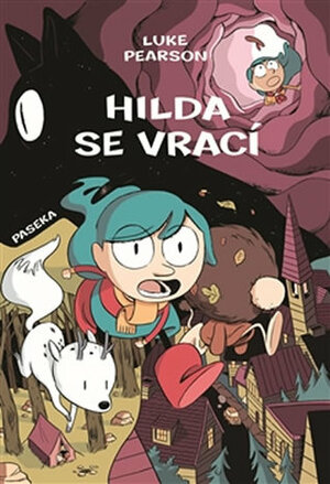Hilda se vrací: Hilda a Ptačí slavnost, Hilda a černý pes by Martina Knápková, Luke Pearson