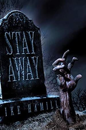 Stay Away by Ike Hamill