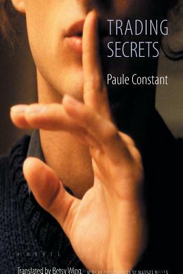 Trading Secrets by Paule Constant
