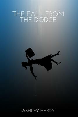 The Fall from The Dodge by Ashley Hardy