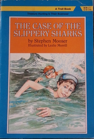 The Case of the Slippery Sharks by Leslie H. Morrill, Stephen Mooser