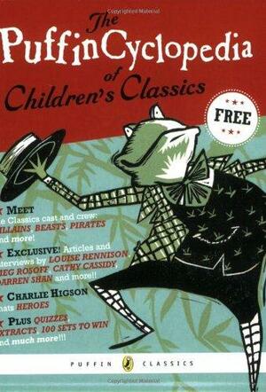 The Puffin Cyclopedia Of Children's Classics by Puffin