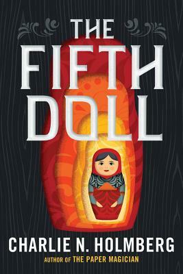 The Fifth Doll by Charlie N. Holmberg