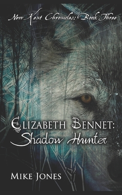 Elizabeth Bennet: Shadow Hunter by Mike Jones