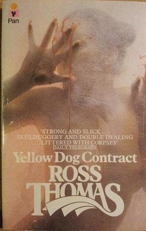 Yellow-dog contract by Ross Thomas, Ross Thomas