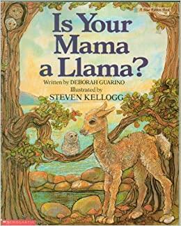 Is Your Mama A Llama? by Deborah Guarino