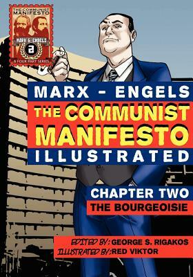 The Communist Manifesto (Illustrated) - Chapter Two: The Bourgeoisie by Karl Marx, Friedrich Engels