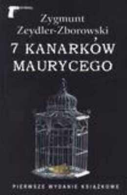 7 kanarków Maurycego by Zygmunt Zeydler-Zborowski