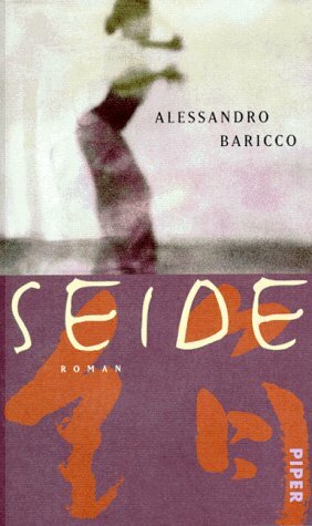 Seide: Roman by Alessandro Baricco, Karin Krieger