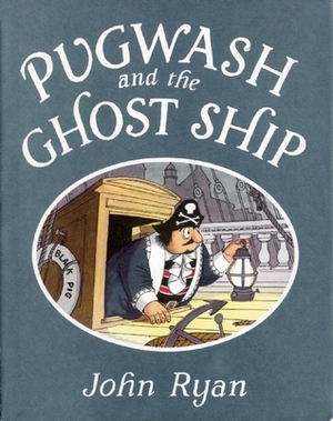 Pugwash and the Ghost Ship by John Ryan