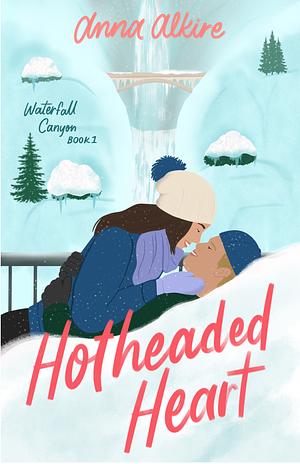 Hotheaded Heart by Anna Alkire