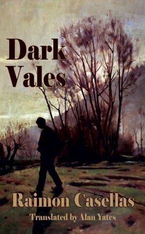 Dark Vales (Dedalus European Classics) by Eva Bosch, Alan Yates, Raimon Casellas