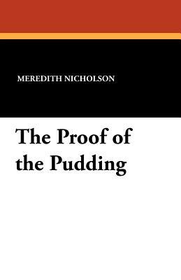 The Proof of the Pudding by Meredith Nicholson