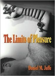 The Limits of Pleasure by Daniel M. Jaffe