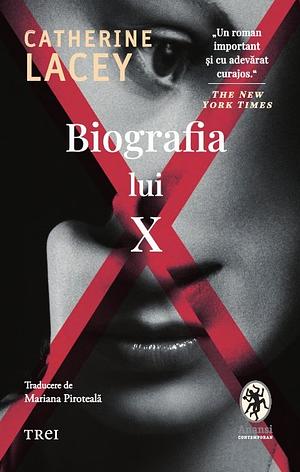 Biografia lui X by Catherine Lacey