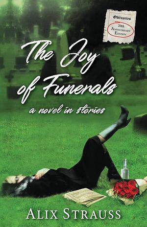 The Joy of Funerals by Alix Strauss