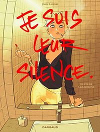 Je suis leur silence by Jordi Lafebre