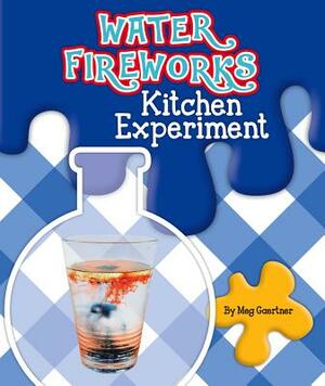 Water Fireworks Kitchen Experiment by Meg Gaertner