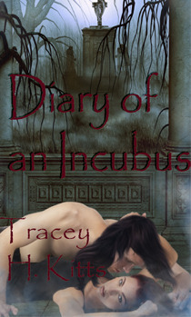 Diary of an Incubus by Tracey H. Kitts