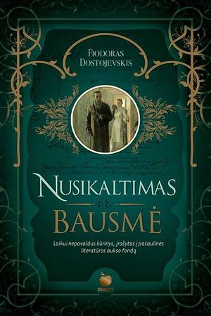 Nusikaltimas ir bausmė by Fyodor Dostoevsky