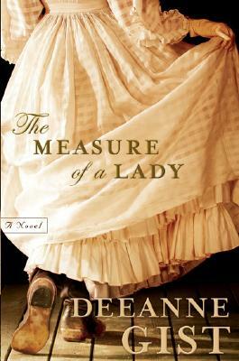 The Measure of a Lady by Deeanne Gist