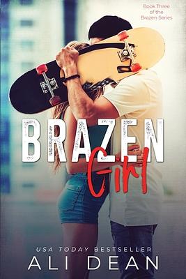 Brazen Girl by Ali Dean