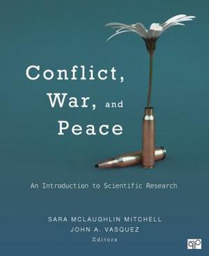 Conflict, War, and Peace: An Introduction to Scientific Research by 