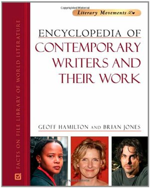 Encyclopedia of Contemporary Writers and Their Work by Geoff Hamilton, Brian W. Jones