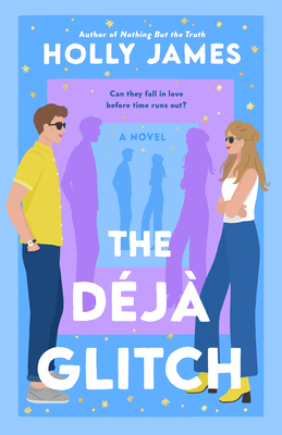 The Deja Glitch by Holly James