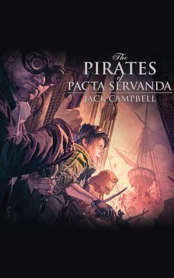 The Pirates of Pacta Servanda by Jack Campbell