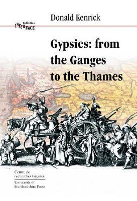 Gypsies: From the Ganges to the Thames by Donald Kenrick