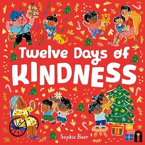 The Twelve Days of Kindness by Sophie Beer